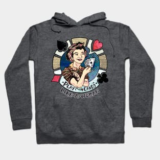 Play Cards Like a Woman Hoodie